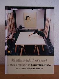 Birth and Present. A Studio Portait of Yoshitomo Nara