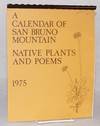 A calendar of San Bruno Mountain native plants and poems 1975