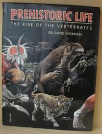 Prehistoric Life. The Rise of the Vertebrates. …