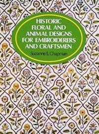 cover of Historic Floral and Animal Designs for Embroiderers and Craftsmen (Dover Pictorial Archives)