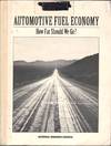 Automotive Fuel Economy: How Far Should We Go?