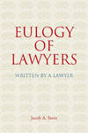 Eulogy of Lawyers: Written by a Lawyer