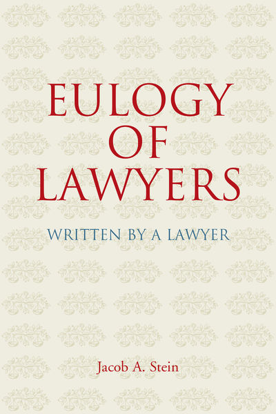 Eulogy of Lawyers: Written by a Lawyer