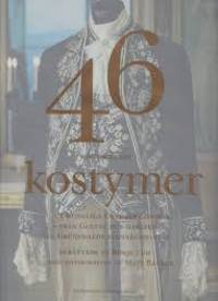 46 historier om kostymer. Ur Kungliga Operans…