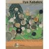 Ilya Kabakov. The Man Who Never Threw Anything Away