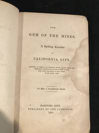 The Gem of the Mines; A Thrilling Narrative of California Life.