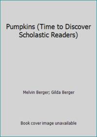 Pumpkins (Time to Discover Scholastic Readers)