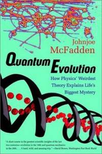 Quantum Evolution: How Physics' Weirdest Theory Explains Life's Biggest Mystery