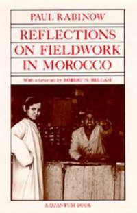 Reflections on Fieldwork in Morocco by Paul Rabinow - 1977