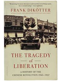 The Tragedy of Liberation: A History of the Chinese Revolution, 1945-1957