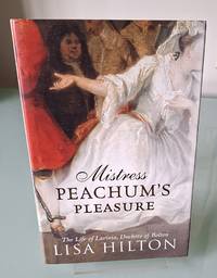 Mistress Peachum's Pleasure: The Life of Lavinia Fenton, Duchess of Bolton