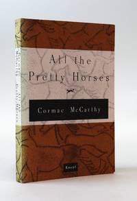 ALL THE PRETTY HORSES [Book #1 in the Border Trilogy] [Signed]