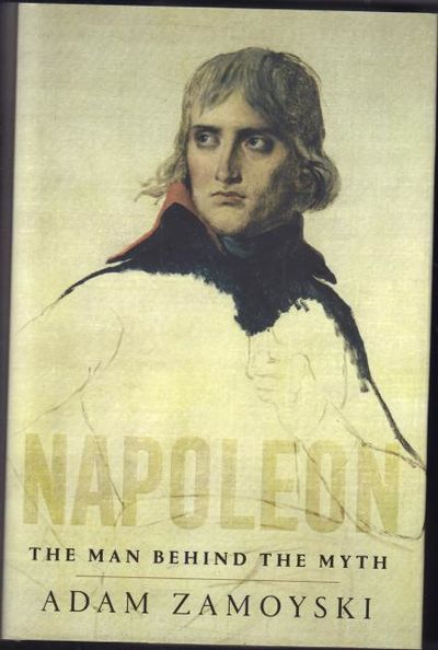 Napoleon: The Man Behind the Myth.