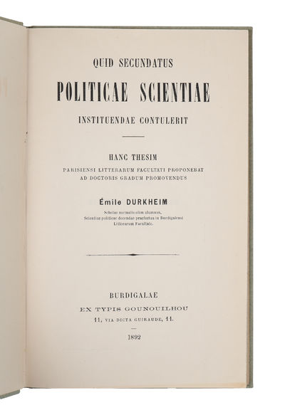 Quid secundatus Politicae Scientiae Instituendae Contulerit. Hanc Thesim Parisiensi Litterarum facultati proponebat ad Doctoris Gradum Promovendus. - [FOUNDING SOCIOLOGY AS A SCIENCE] (photo 3)