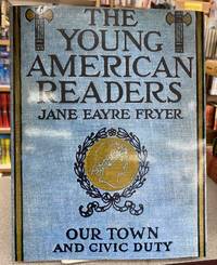 The Young American Readers: Our Town and Civic Duty