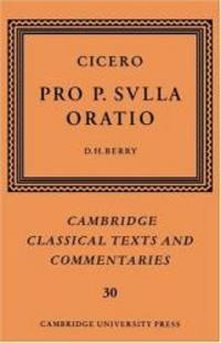 Cicero: Pro P. Sulla oratio (Cambridge Classical Texts and Commentaries) by Marcus Tullius Cicero - 1996-02-23