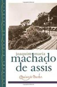 Quincas Borba by Joaquim Maria Machado de Assis - 1998