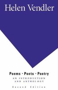 Poems, Poets, Poetry : An Introduction and Anthology by Helen Vendler - 2002