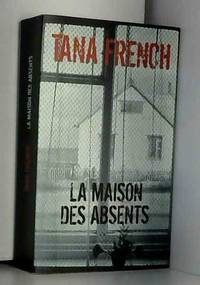 La maison des absents by Tana French - 2014