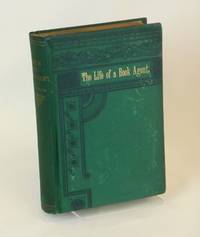 The Life of a Book Agent by Annie Nelles (Dumond) - 1892