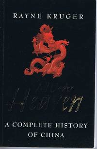 All Under Heaven: A Complete History of China