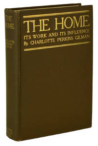 The Home by Charlotte Perkins Gilman - Hardcover - First Edition - 1903 - from Burnside Rare Books, ABAA (SKU: 180705014)