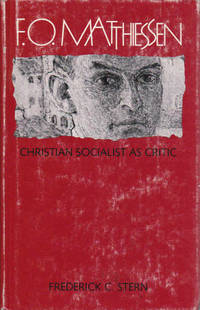 F. O. Matthiessen: Christian Socialist as Critic