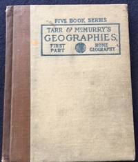 Tarr & McMurry's Geographies: First Part Home Geography (1906) Hardcover