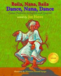 Dance, Nana, Dance / Baila, Nana, Baila: Cuban Folktales in English and Spanish