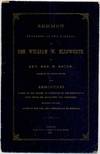 Sermon Preached at the Funeral of Hon. William W. Ellsworth, by Geo. H. Gould, Pastor of the Center Church. Also Resolutions Passed by the Boards of Directors of the Institutions with which Mr. Ellsworth was Connected, Together with the Action of the Bar, and Addresses by Its Members