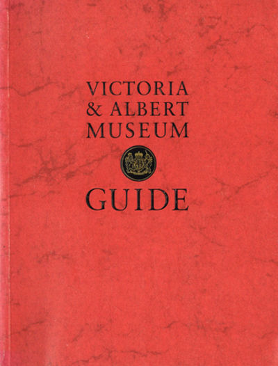 Victoria & Albert Museum Guide.