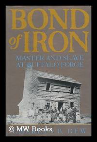 Bond of Iron : Master and Slave At Buffalo Forge