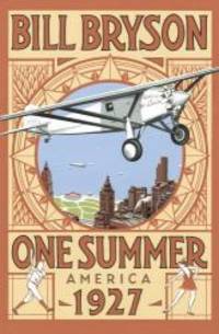 One Summer: America 1927 by Bill Bryson - 2013-03-05