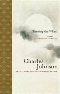 Turning the Wheel : Essays on Buddhism and Writing