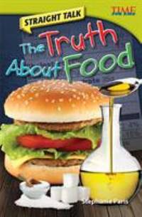 Straight Talk - The Truth about Food