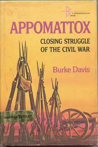 Appomattox; closing struggle of the Civil War