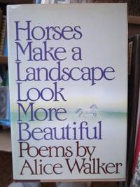 Horses Make a Landscape Look More Beautiful by Walker, Alice