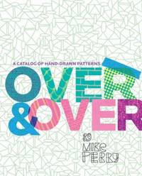 Over and Over : A Catalog of Hand-Drawn Patterns