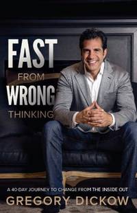 Fast from Wrong Thinking : A 40-Day Journey from the Inside Out