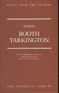 Stories by Booth Tarkington - Notes From The Editors