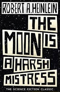 image of The Moon is a Harsh Mistress