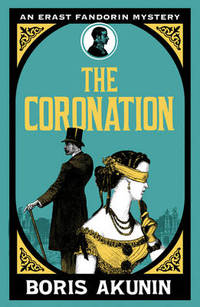 The Coronation: Erast Fandorin 7
