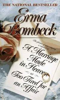 A Marriage Made in Heaven : Or Too Tired for an Affair