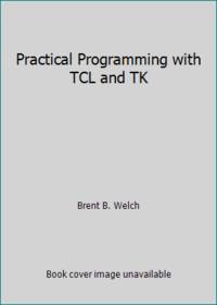 Practical Programming with TCL and TK