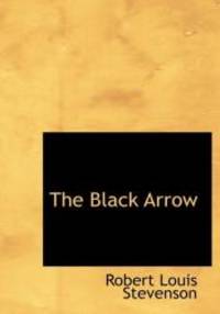 image of The Black Arrow: A Tale of the Two Roses