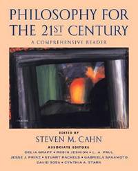 Philosophy for the 21st Century : A Comprehensive Reader