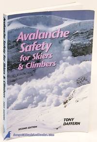 Avalanche Safety for Skiers &amp; Climbers by DAFFERN, Tony - 1992