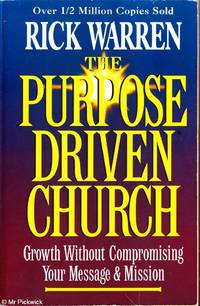 The Purpose Driven Church by Rick Warren - 1997