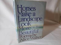 Horses Make a Landscape Look More Beautiful by Walker, Alice - 1984