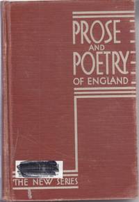 Prose and Poetry of England Including a History of English Literature